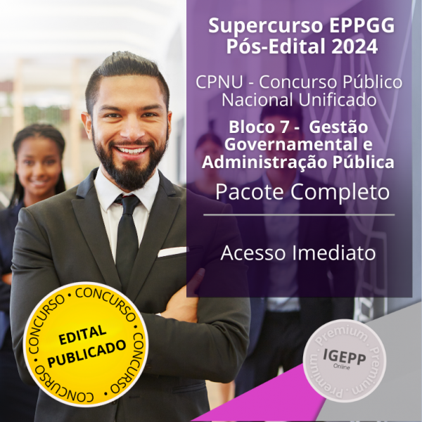 CPNU 2024 (Completo) - Bloco 7 (Gestão Governamental e Administração Pública)  - Pós-Edital